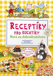 Receptíky pro kuchtíky: Hurá za dobrodružstvím!